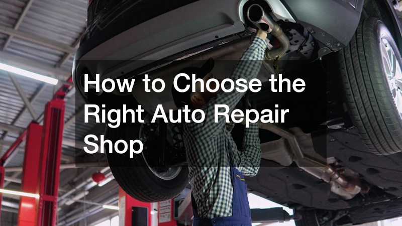 How to Choose the Right Auto Repair Shop